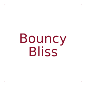 Bouncy Bliss